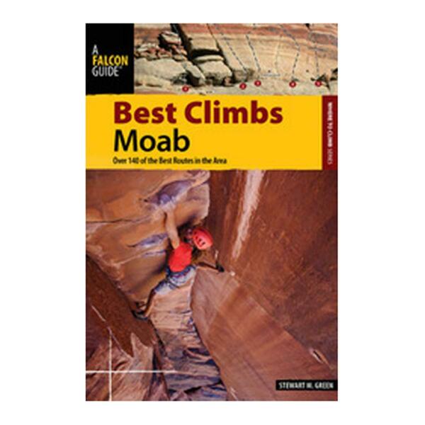 Globe Pequot Press Best Climbs Moab - Stewart M. Green 601745
